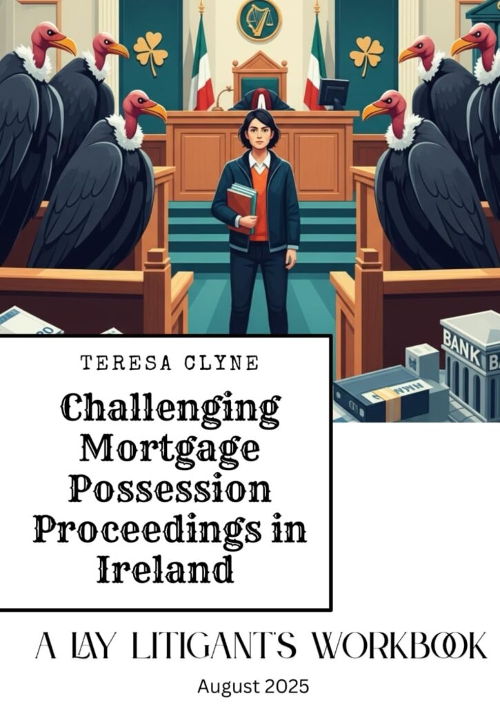 Are Vulture Funds and Service Providers like Pepper Finance DAC, Mars Capital Finance Ireland DAC (who have taken up all of Start Mortgages' client base) , and Everyday Finance DAC threatening your home, failing to reach meaningful agreements, or misrepresenting their right to foreclose or look for reposession?